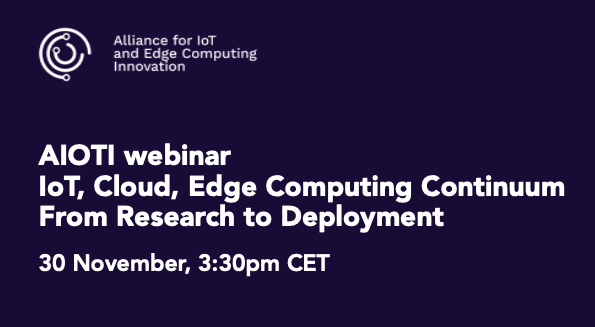 Webinar: IoT, Cloud, Edge Computing Continuum From Research to Deployment