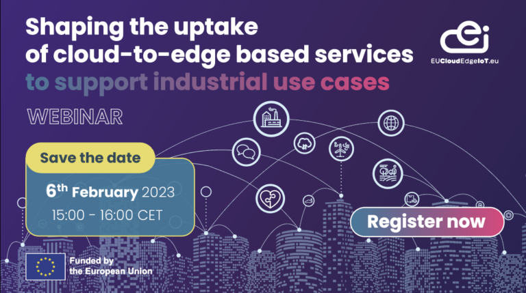 Shaping the uptake of cloud-to-edge based services to support industrial use cases – 6 February 2023