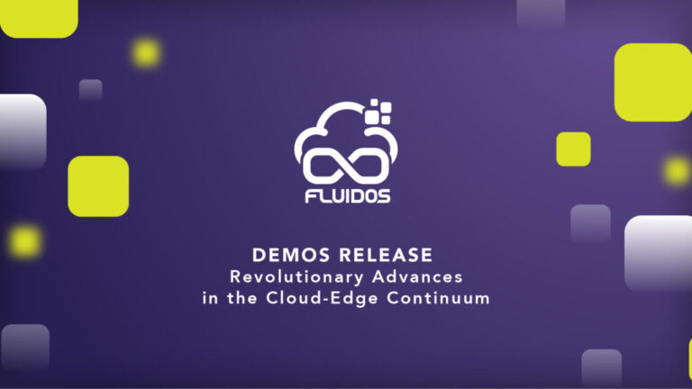 FLUIDOS Unveils a Series of Demos Showcasing Revolutionary Advances in the Cloud-Edge Continuum